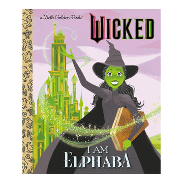 I AM ELPHABA (UNIVERSAL PICTURES WICKED)